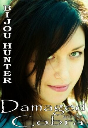 Damaged and the Cobra by Bijou Hunter