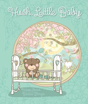 Hush, Little Baby by Melissa Everett