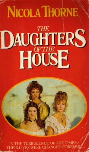 The Daughters of the House by Nicola Thorne