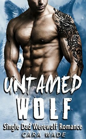 Untamed Wolf by Cara Wade