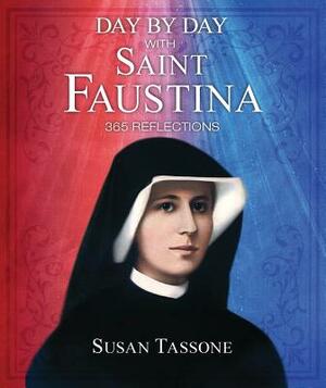 Day by Day with Saint Faustina by Susan Tassone