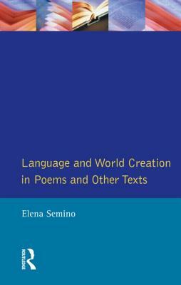 Language and World Creation in Poems and Other Texts by Elena Semino