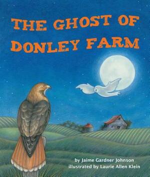 The Ghost of Donley Farm by Jaime Gardner Johnson