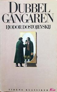 Dubbelgångaren by Fyodor Dostoevsky