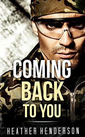 Coming Back to You by Heather Henderson