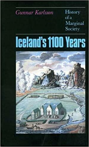 Iceland's 1100 Years: The History of a Marginal Society by Gunnar Karlsson