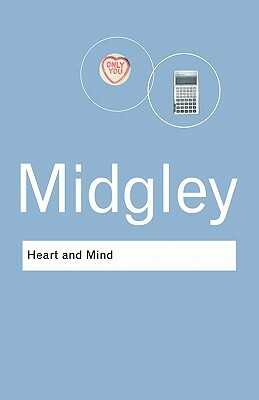 Heart and Mind: The Varieties of Moral Experience by Mary Midgley