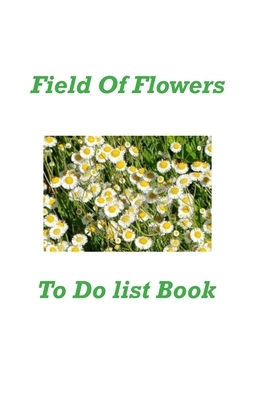 Field Of Flowers To Do List Book by Karen Rhodes