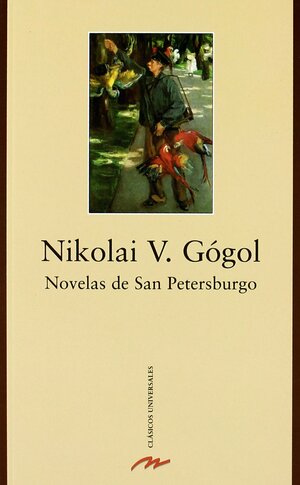 Novelas de San Petersburgo by Nikolai Gogol