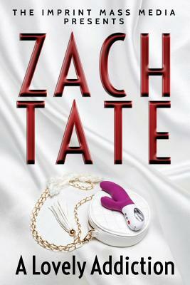 A Lovely Addiction by Zach Tate