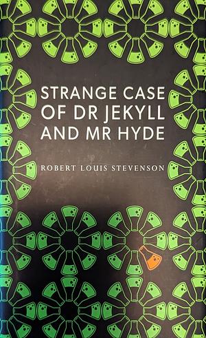 Strange Case of Dr Jekyll and Mr Hyde by Robert Louis Stevenson