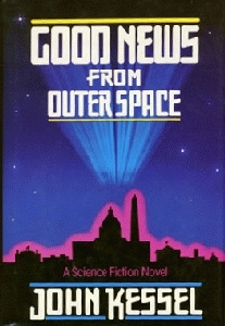 Good News from Outer Space by John Kessel