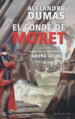 El Conde de Moret by Alexandre Dumas