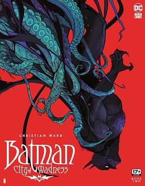 Batman: City of Madness (2023-) #2 by Christian Ward, Christian Ward