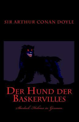 Der Hund der Baskervilles: Sherlock Holmes in German by Arthur Conan Doyle