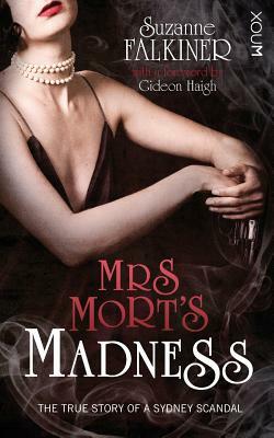 Mrs Mort's Madness by Suzanne Falkiner