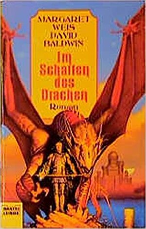 Im Schatten des Drachen by Margaret Weis, David Baldwin