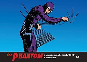 The Phantom: The Complete Newspaper Dailies Vol. 1: 1936-1937 by Ray Moore, Lee Falk