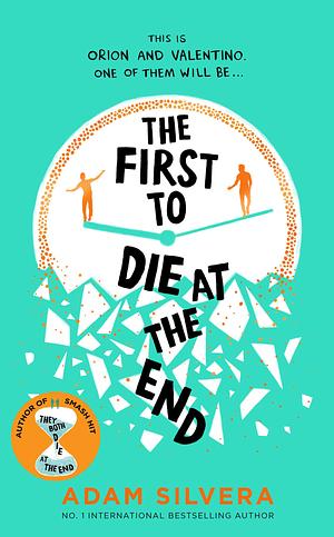 The First to Die at the End by Adam Silvera