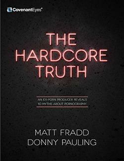 The Hardcore Truth by Donny Pauling, Matt Fradd