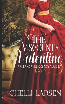The Viscount's Valentine by Chelli Larsen