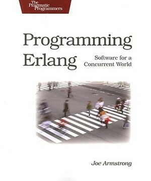 Programming Erlang by Joe Armstrong