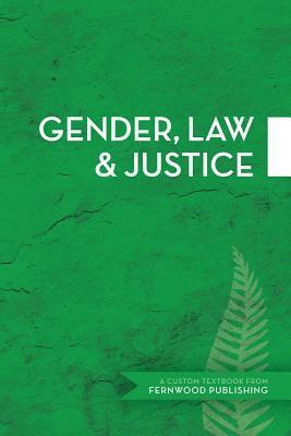 Gender, Law & Justice by Emily Van Der Meulen