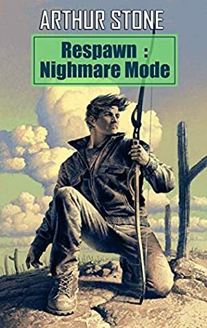 Respawn: Nightmare Mode by Mark Berelekhis, Arthur Stone, Peter Keay