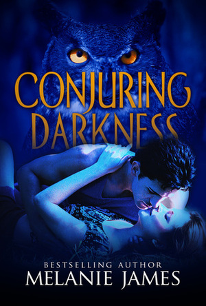 Conjuring Darkness by Melanie James