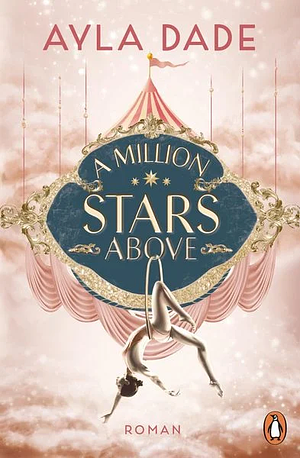 A Million Stars Above by Ayla Dade