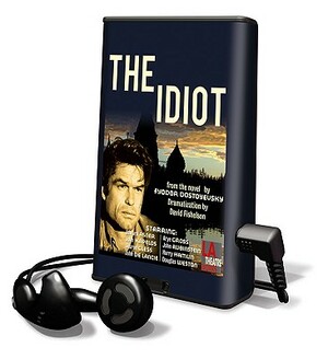 The Idiot by Fyodor Dostoevsky