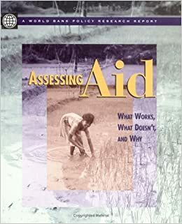 Assessing Aid: What Works, What Doesn't, And Why by World Bank Group