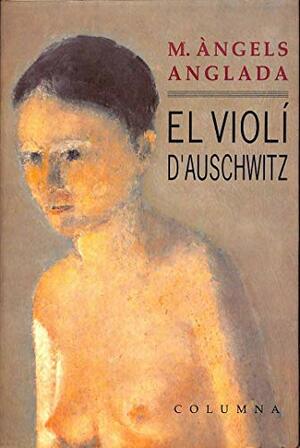 El Violí D'Auschwitz by Maria Àngels Anglada