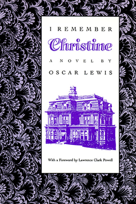 I Remember Christine: (a Novel) by Oscar Lewis