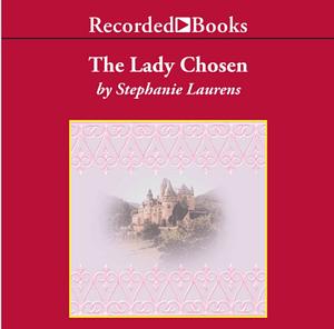 The Lady Chosen by Stephanie Laurens