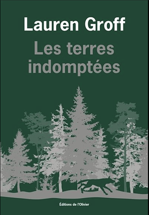 Les terres indomptées by Lauren Goff