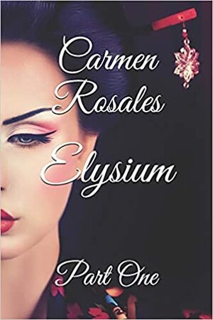 The Elysium Trilogy by Carmen Rosales