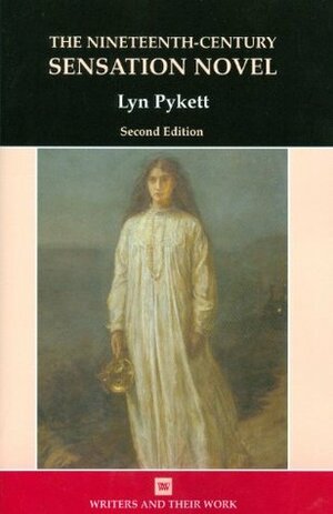 Nineteenth Century Sensation Novel by Lyn Pykett