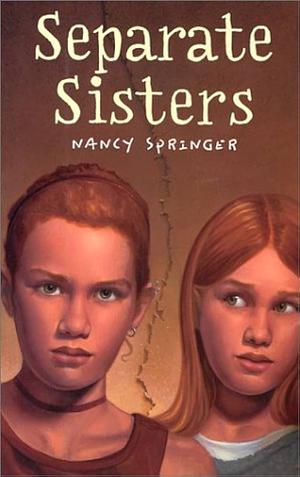 Separate Sisters by Nancy Springer