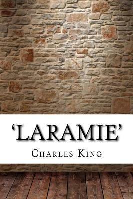 'Laramie' by Charles King