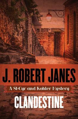Clandestine by J. Robert Janes