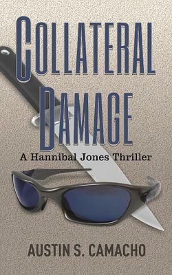 Collateral Damage by Austin S. Camacho