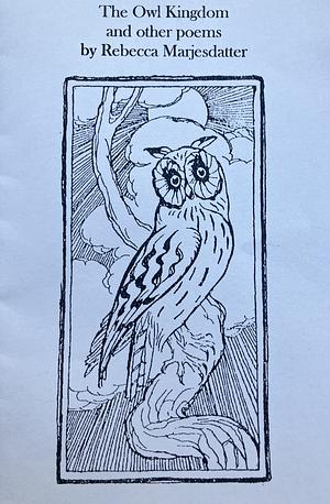 The Owl Kingdom by Rebecca Marjesdatter