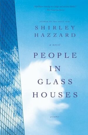 People in Glass Houses by Shirley Hazzard