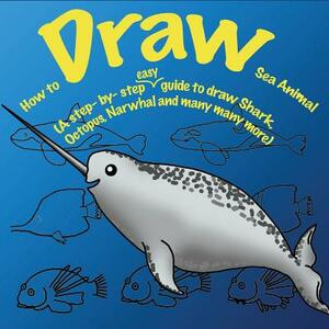How to Draw Sea Animals. by Alex Man
