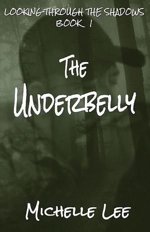 The Underbelly by Michelle Lee