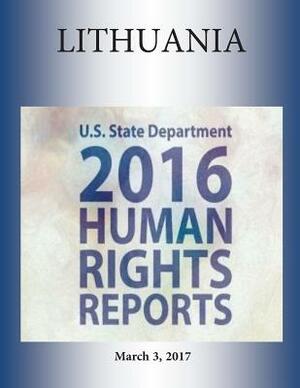 LITHUANIA 2016 HUMAN RIGHTS Report by U. S. State Department