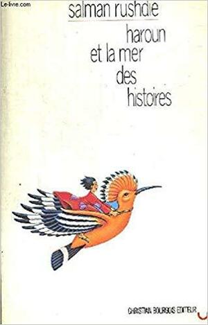 Haroun et la mer des histoires by Salman Rushdie, Salman Rushdie