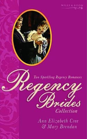 Regency Brides by Mary Brendan, Ann Elizabeth Cree