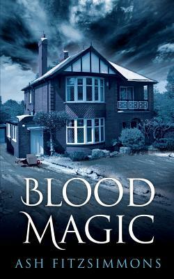 Blood Magic: Stranger Magics, Book Four by Ash Fitzsimmons